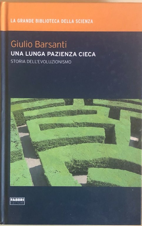 Una lunga pazienza cieca di Giulio Barsanti, 2009, Fabbri editori | Immagine Gallery 2