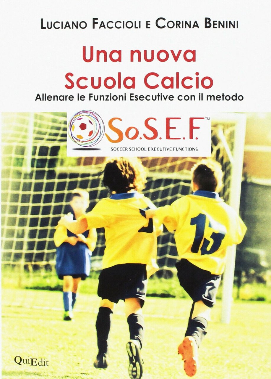 Una nuova scuola calcio - Luciano Faccioli, Corina Benini - …