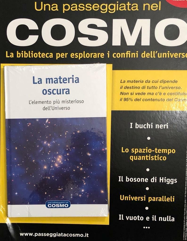 Una passeggiata nel cosmo n. 1 - La materia oscura, …