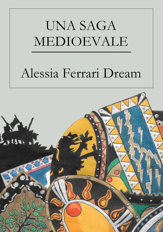 Una saga medioevale di Alessia Ferrari Dream, 2018, Youcanprint