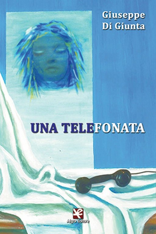 Una telefonata di Giuseppe Di Giunta, Algra Editore