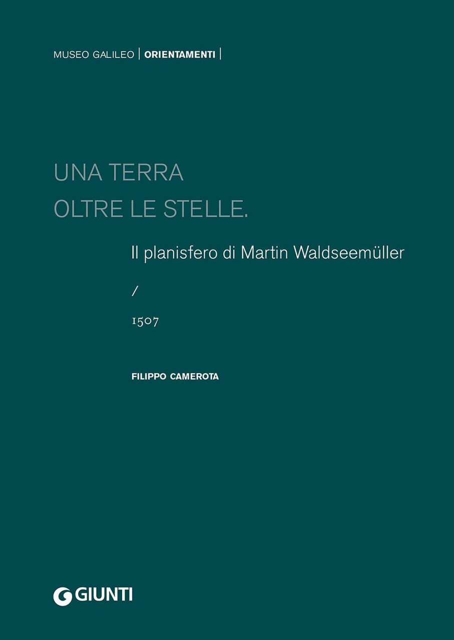 Una terra oltre le stelle. Il planisfero di Waldseemüller (1507). …