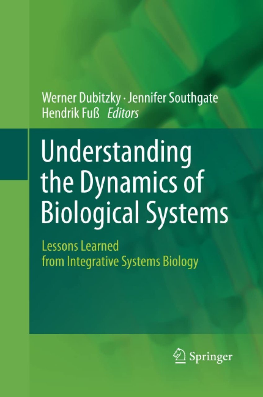 Understanding the Dynamics of Biological Systems - Dubitzky - Springer, … | Immagine principale