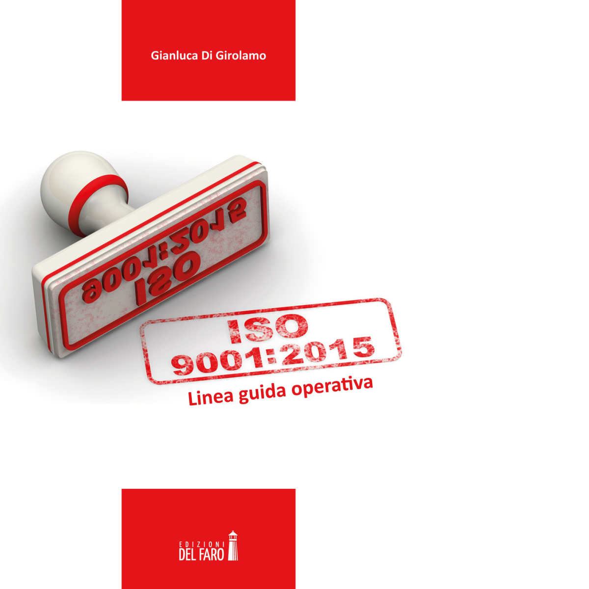 UNI EN ISO 9001:2015. Linea guida operativa di Di Girolamo …