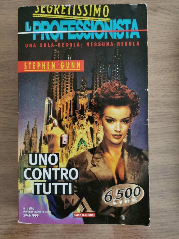 Uno contro tutti - S. Gunn - Mondadori - 1999 …