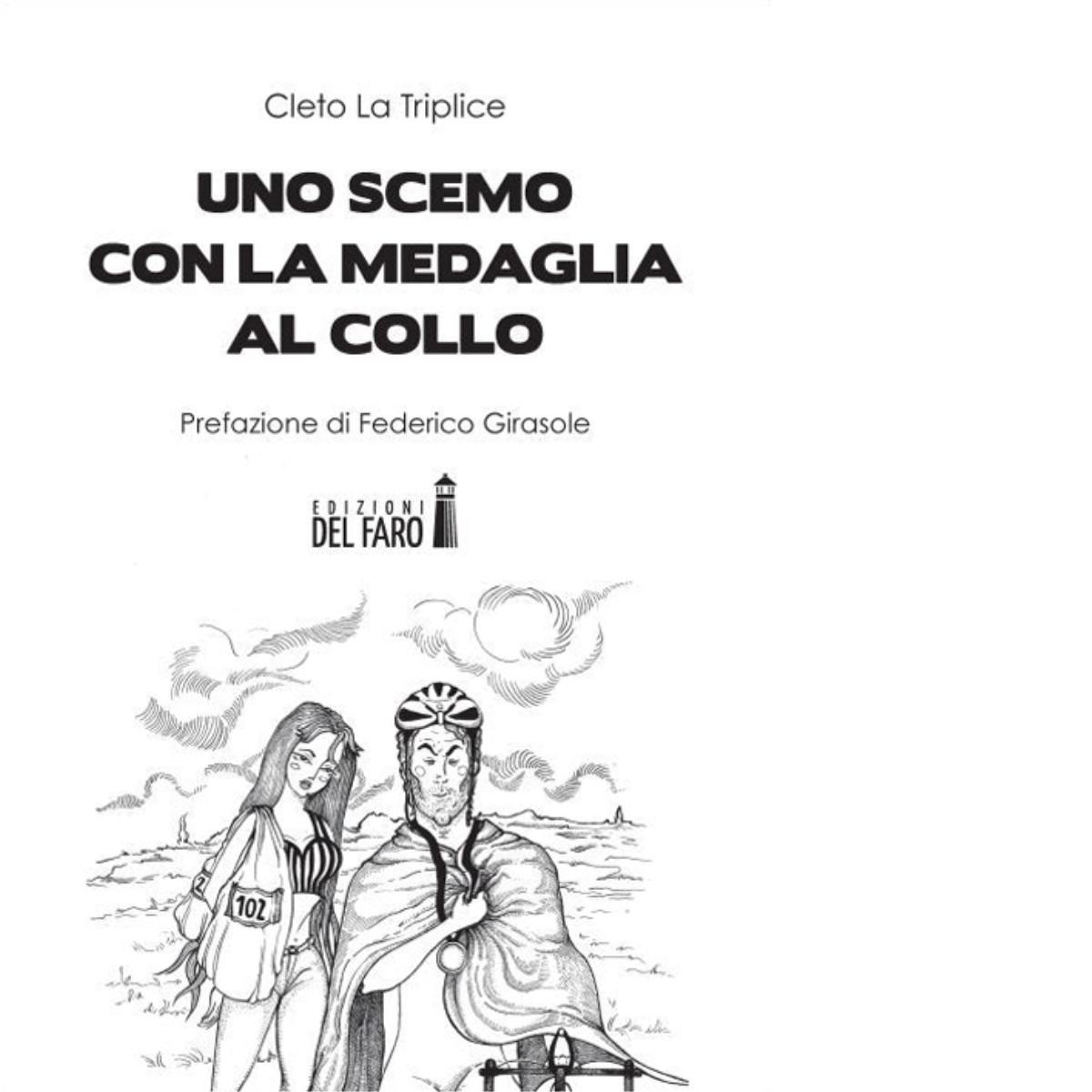 Uno scemo con la medaglia al collo di Cleto La …