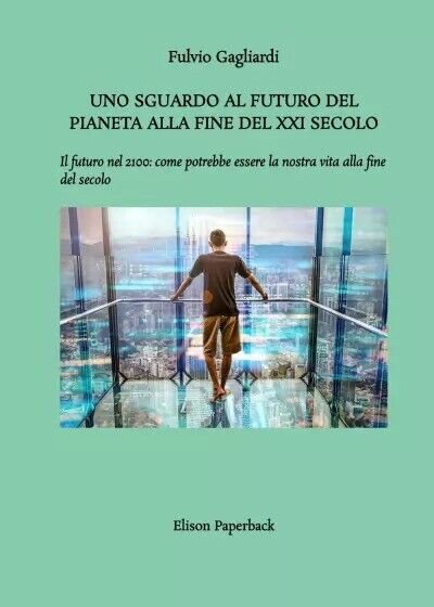 Uno sguardo al futuro. di Fulvio Gagliardi, 2023, Abelpaper
