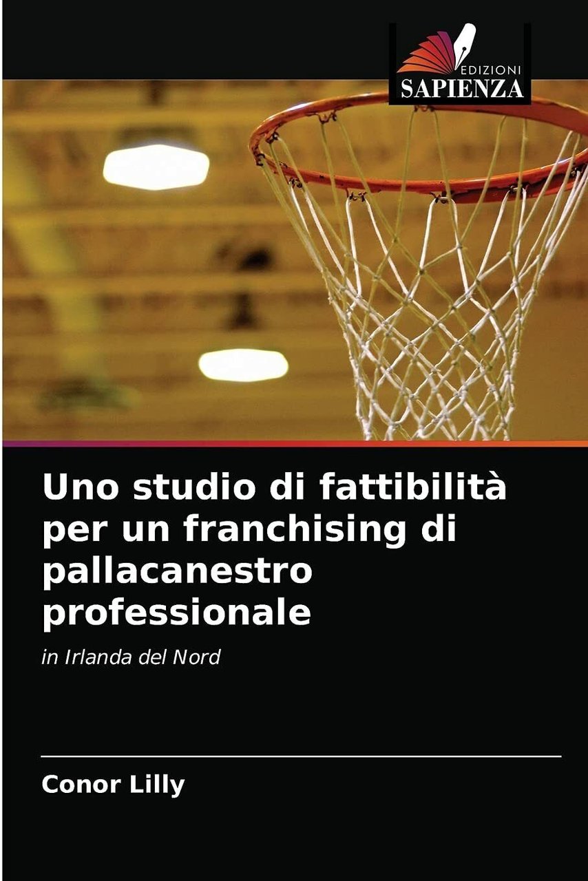 Uno studio di fattibilità per un franchising di pallacanestro professionale-2021