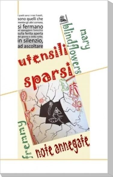 Utensili sparsi - Note annegate di Blindflowers - Fremmy, 2016, …