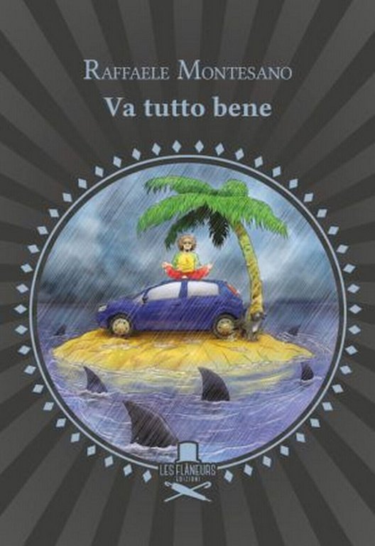 Va tutto bene di Raffaele Montesano , Flaneurs