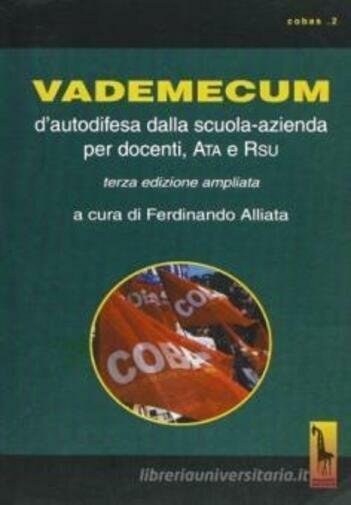 Vademecum d?autodifesa dalla scuola-azienda per docenti. ATA e RSU di …