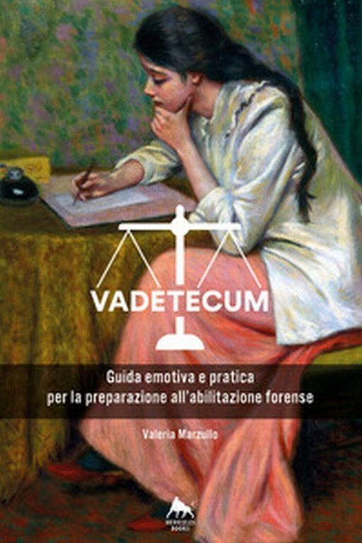 Vadetecum. Guida emotiva e pratica per la preparazione all?abilitazione forense