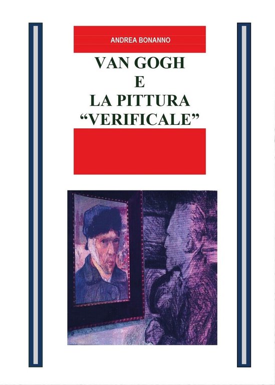 Van Gogh e la pittura Verificale di Andrea Bonanno, 2016, …
