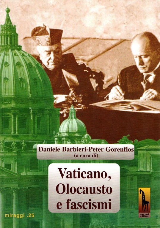 Vaticano, olocausto e fascismi di Daniele Barbieri, Peter Gorenflos, 2017, …