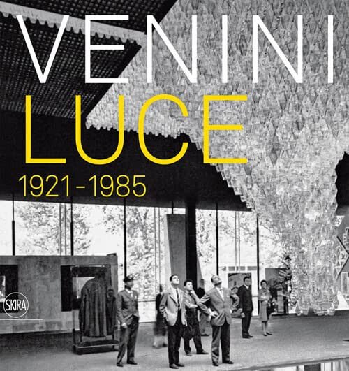Venini luce 1921 - 1985. - M. Barovier, C. Sonego …