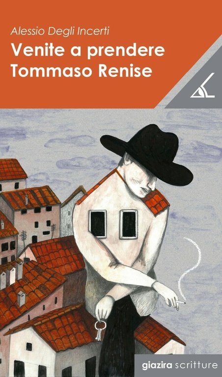 Venite a prendere Tommaso Renise - Alessio Degli Incerti - …