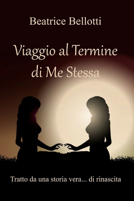 Viaggio al termine di me stessa. Tratto da una Vera …