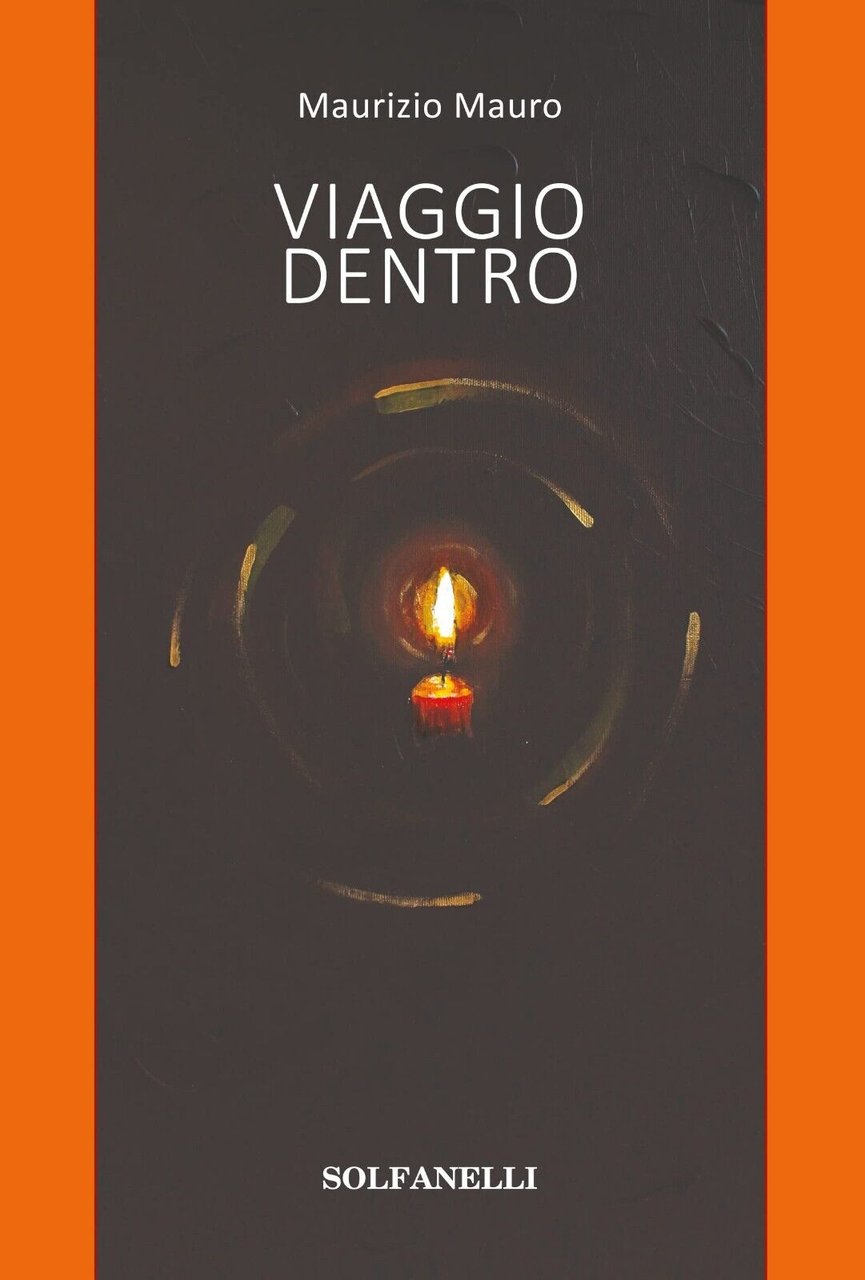 VIAGGIO DENTRO di Maurizio Mauro, 2022, Solfanelli