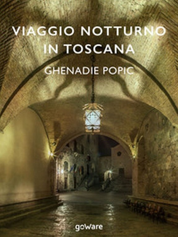 Viaggio notturno in Toscana di Ghenadie Popic, 2017, Goware