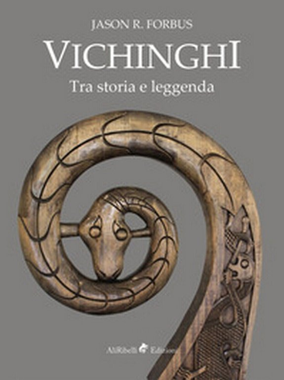 Vichinghi. Tra storia e leggenda - Jason R. Forbus, 2019 | Immagine Gallery 2