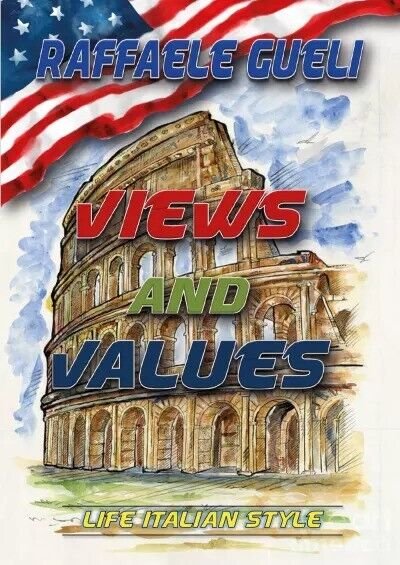 Views and Values. Life Italian Style di Raffaele Gueli, 2023, …