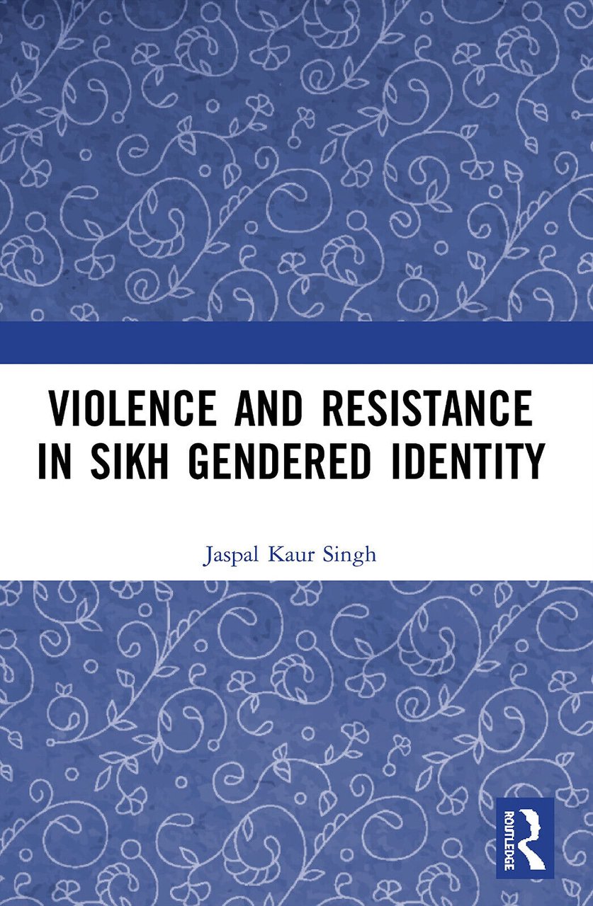 Violence And Resistance In Sikh Gendered Identity - Jaspal Kaur …