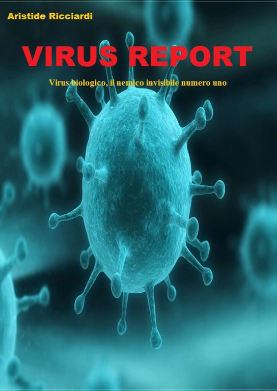 Virus Report - Aristide Ricciardi, 2018, Youcanprint