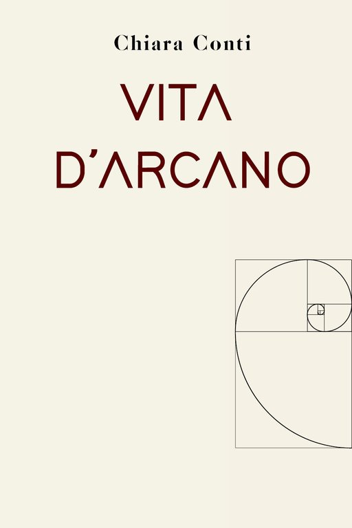 Vita d?Arcano di Chiara Conti, 2021, Youcanprint