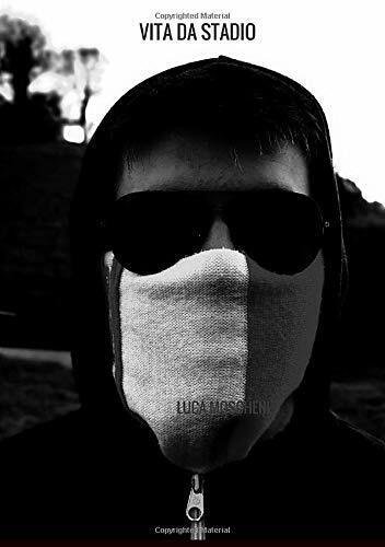 Vita da stadio - Luca Moscheni - StreetLib, 2020
