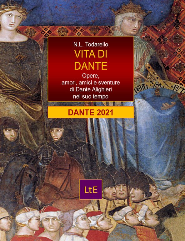 Vita di Dante. Opere, amori e sventure di Dante Alighieri …
