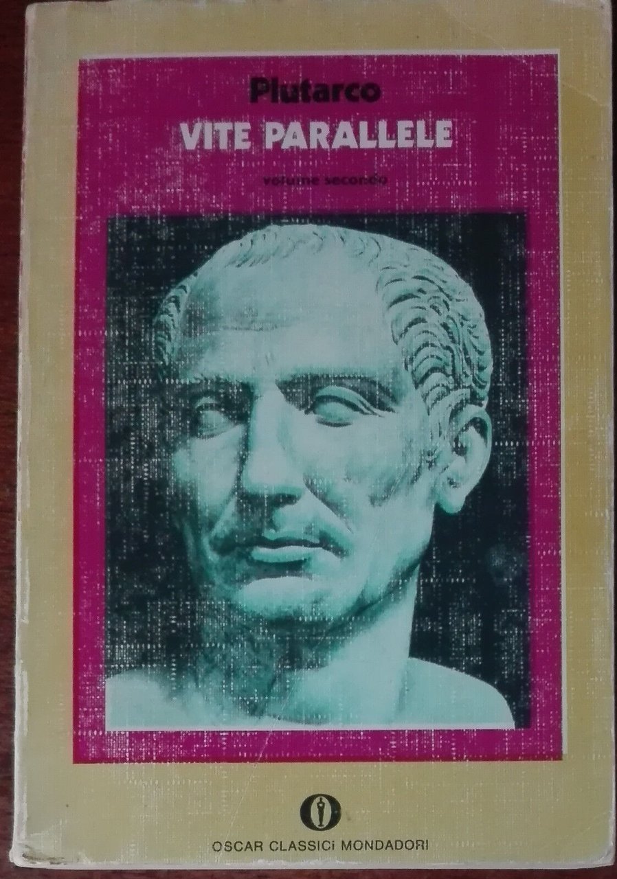 Vite parallele Vol. 2 - Plutarco - Arnoldo Mondadori,1974 - …
