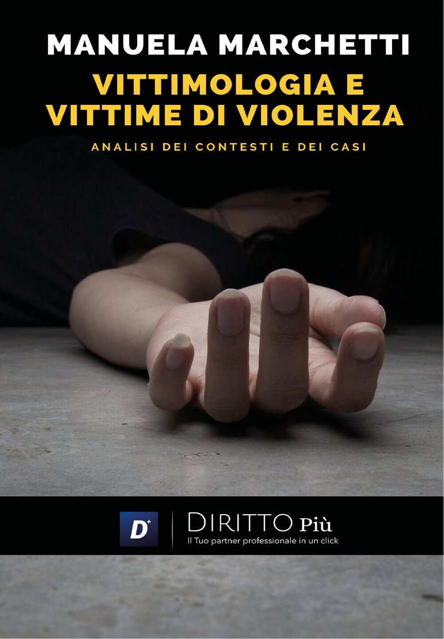 Vittimologia e Vittime di Violenza, analisi dei Contesti e dei …