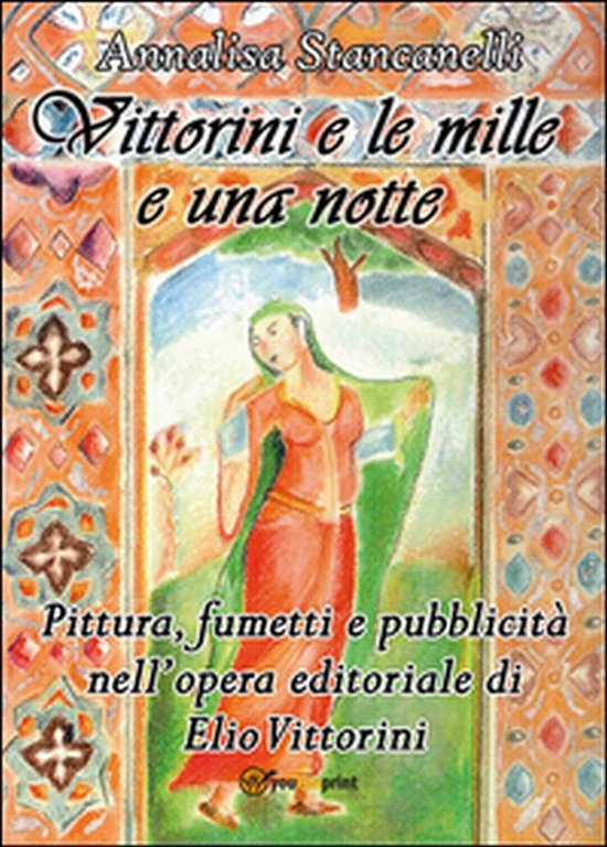 Vittorini e le mille e una notte. Pittura, fumetti e …