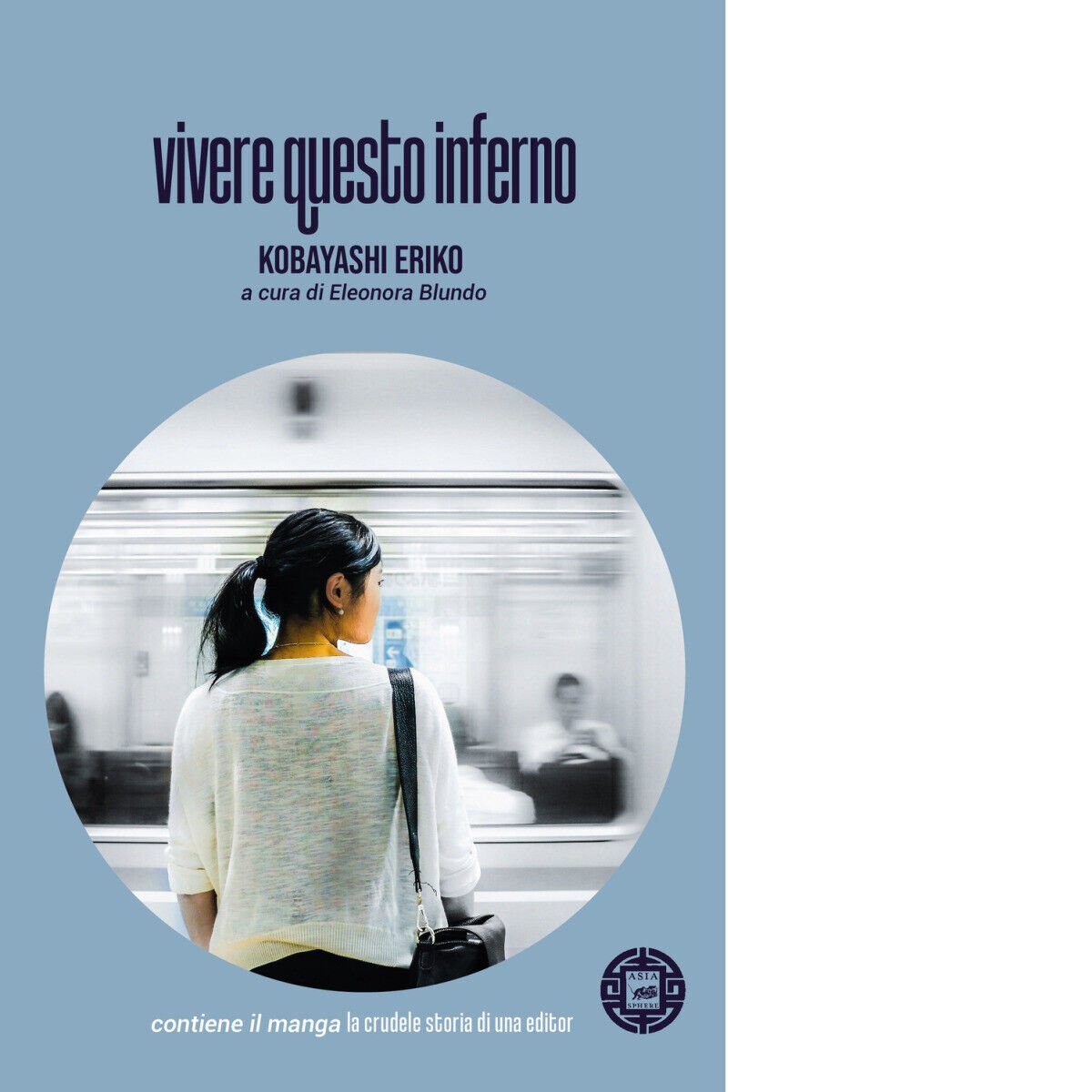 VIVERE QUESTO INFERNO di Kobayashi Eriko, Blundo E. (cur.), 2022, …