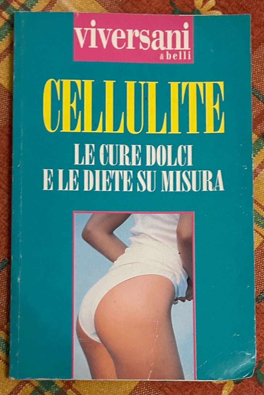 Viversani & belli: Cellulite. Le cure dolci e le diete … | Immagine principale