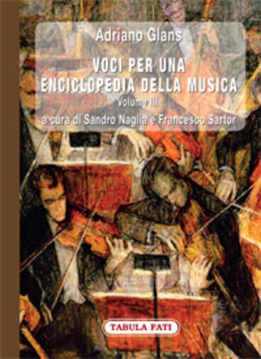 Voci per una enciclopedia della musica Volume III di Adriano …