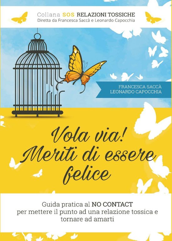 Vola via! Meriti di essere felice di Francesca Saccà, Leonardo …