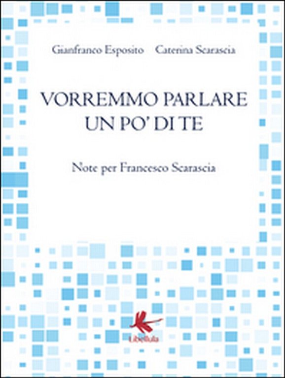 Vorremmo parlare un po? di te di Gianfranco Esposito, Caterina …