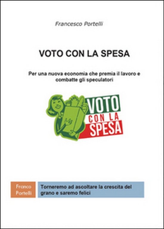 Voto con la spesa di Francesco Portelli, 2016, Youcanprint