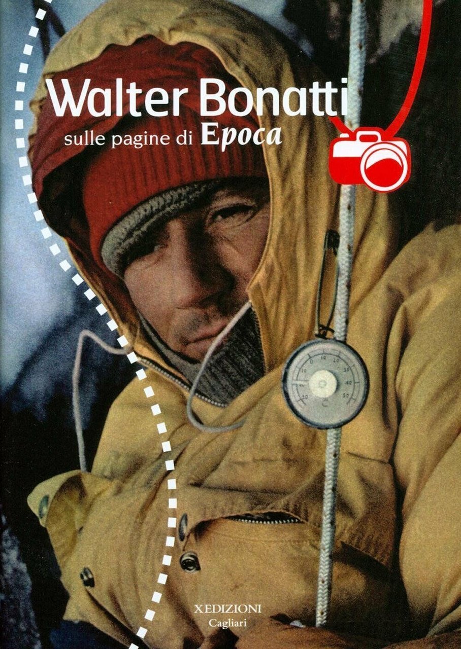 Walter Bonatti sulle pagine di Epoca. Con DVD - AA.VV. …