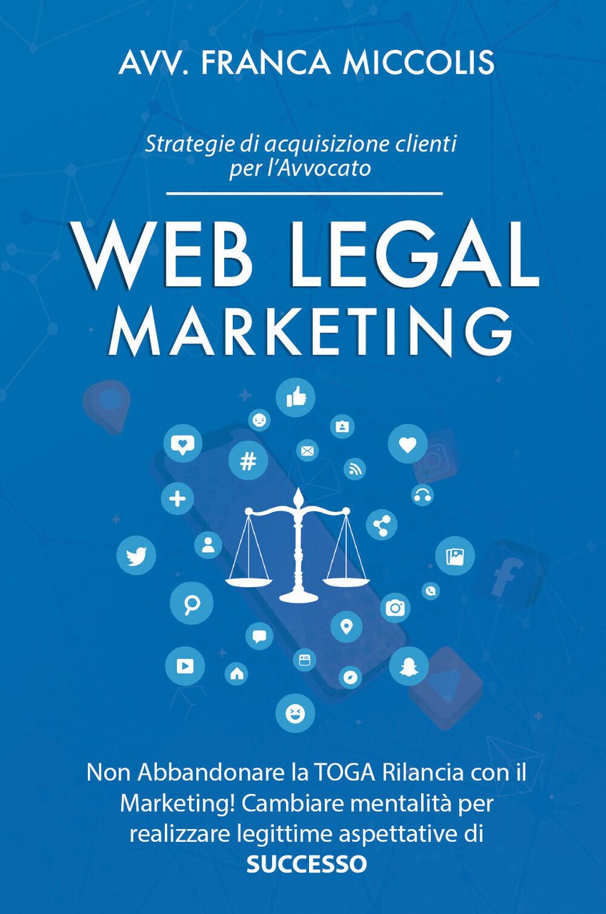 Web Legal Marketing di Franca Miccolis, 2022, Youcanprint