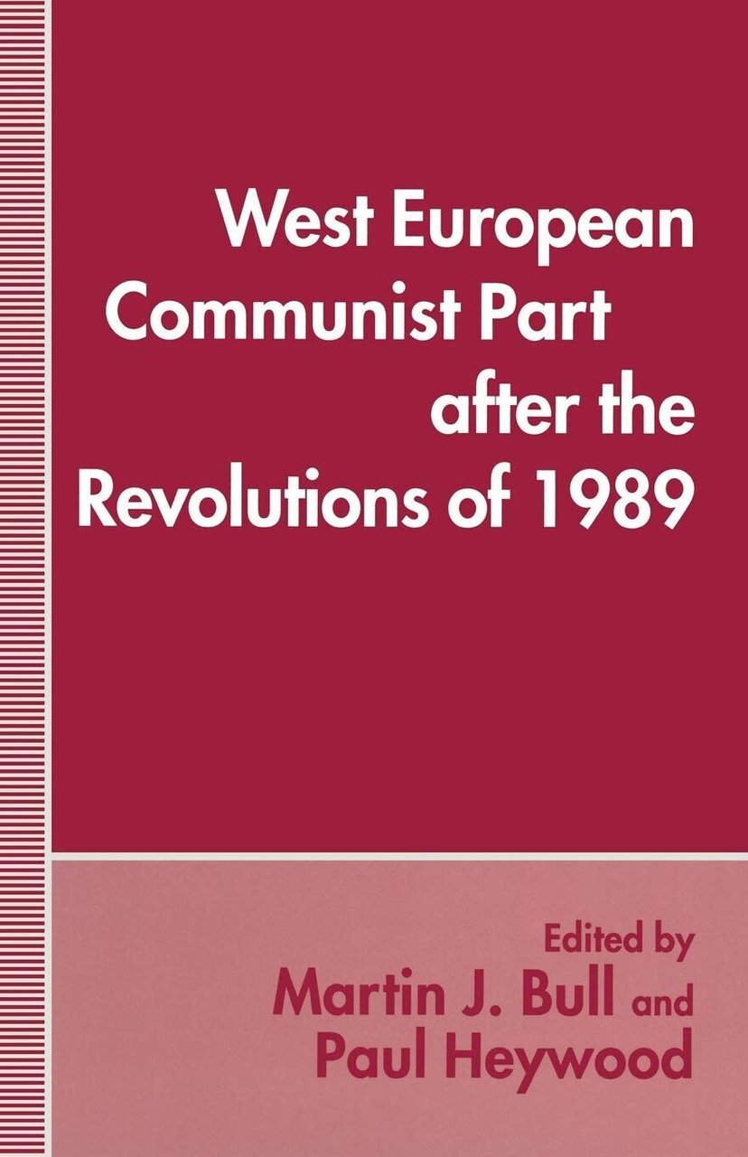 West European Communist Parties after the Revolutions of 1989 - …