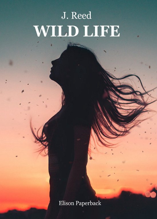 Wild life di J. Reed, 2021, Elison Paperback