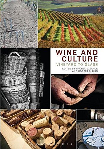 Wine and Culture - Rachel E. Black - BLOOMSBURY, 2013