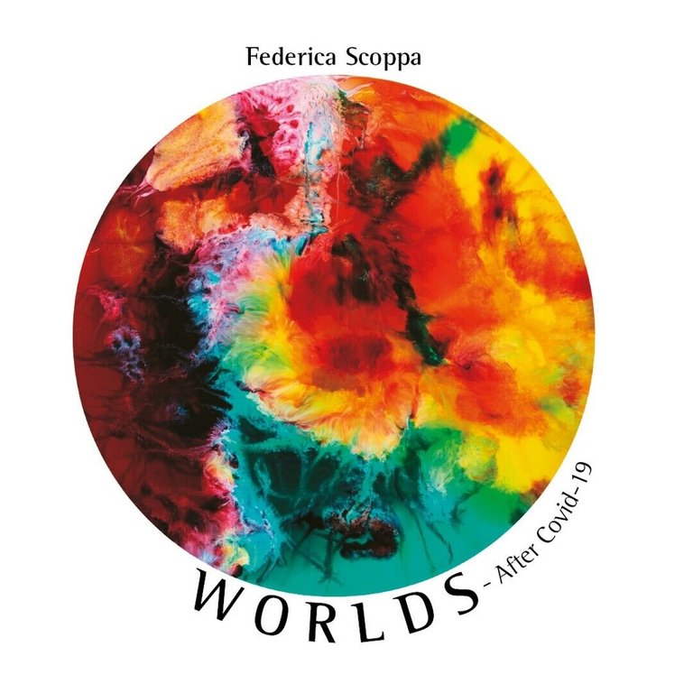 WORLDS - After Coid-19 di Federica Scoppa, 2020, Youcanprint