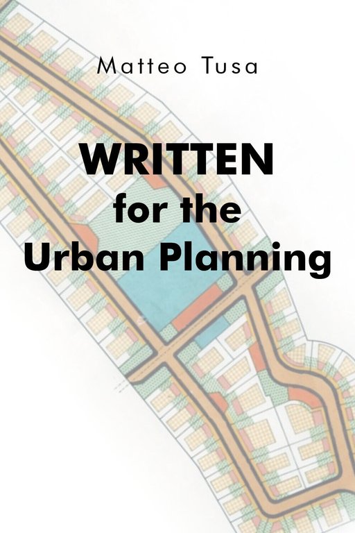 Written for the Urban Planning - Matteo Tusa, 2020, Youcanprint