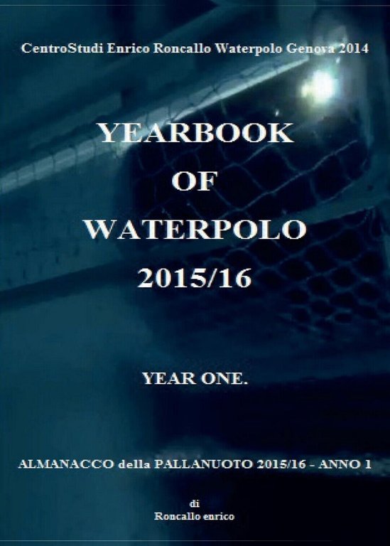 Yearbook of waterpolo 2015/16 di Enrico Roncallo, 2016, Youcanprint