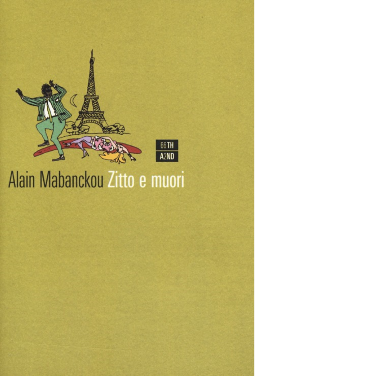Zitto e muori di Alain Mabanckou, 2013, 66th And 2nd