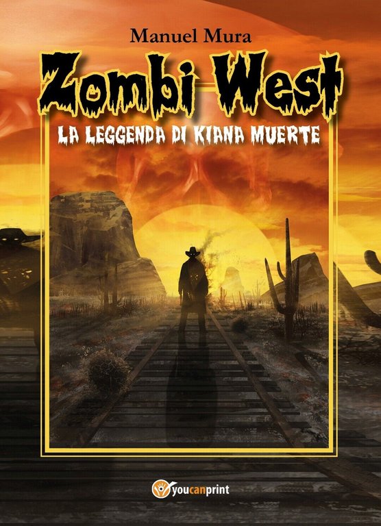 Zombi West - La leggenda di Kiana Muerte di Manuel …