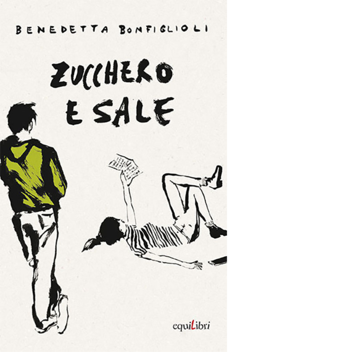ZUCCHERO E SALE di Bonfiglioli Benedetta - Equilibri, 2021